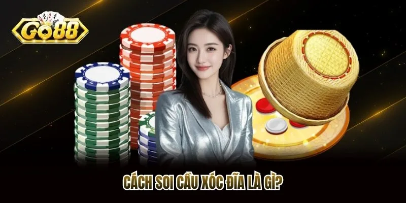 Cách soi cầu xóc đĩa là gì?