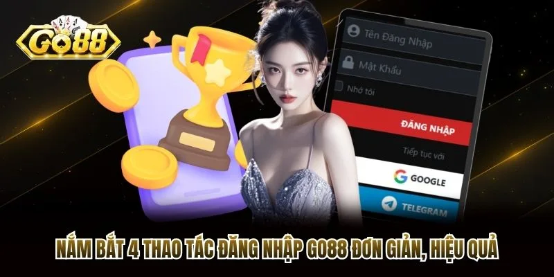 Nắm bắt 4 thao tác đăng nhập Go88 đơn giản, hiệu quả Nắm bắt 4 thao tác đăng nhập Go88 đơn giản, hiệu quả