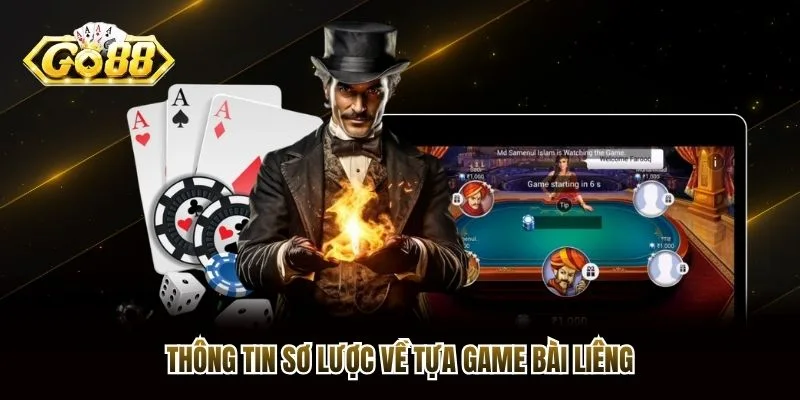 Thông tin sơ lược về tựa game bài liêng Thông tin sơ lược về tựa game bài liêng