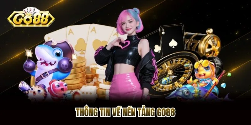 Thông tin về nền tảng Go88